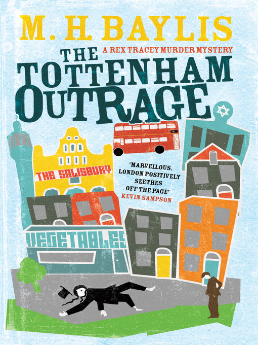 Title details for The Tottenham Outrage by M.H. Baylis - Available